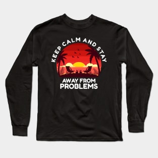 Sunset keep calm and stay away from problems Long Sleeve T-Shirt